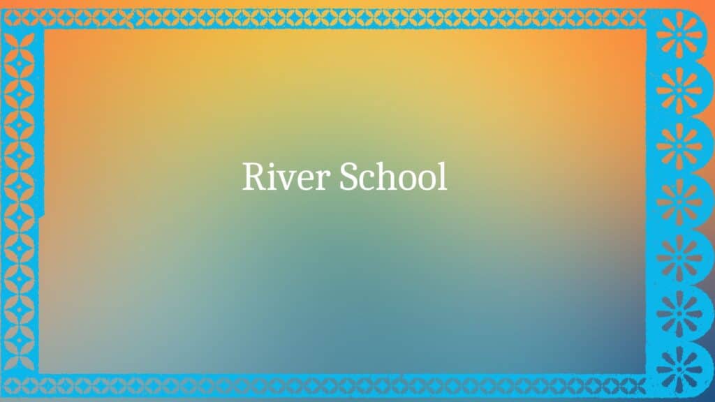 River School