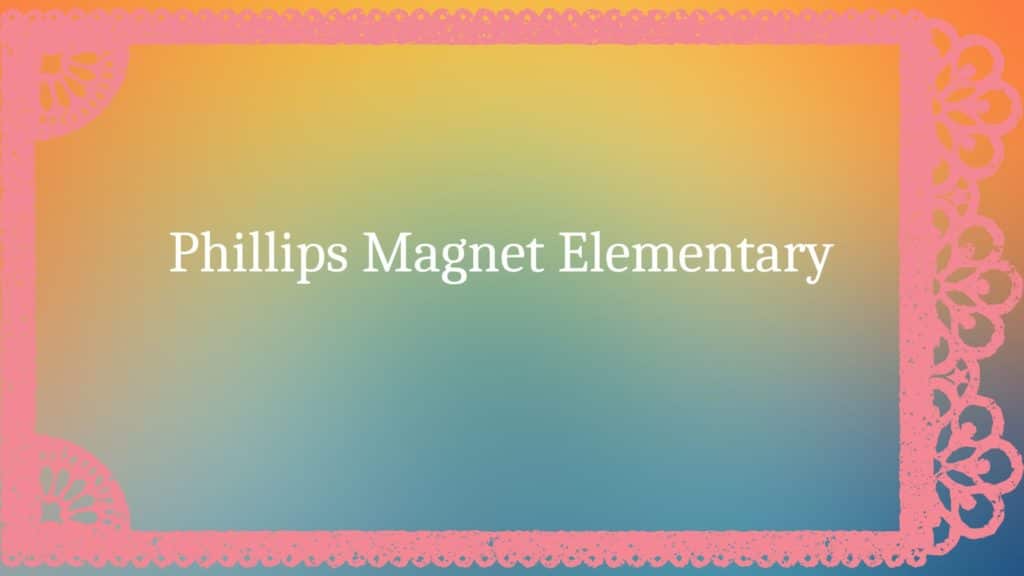 Phillips Magnet Elementary