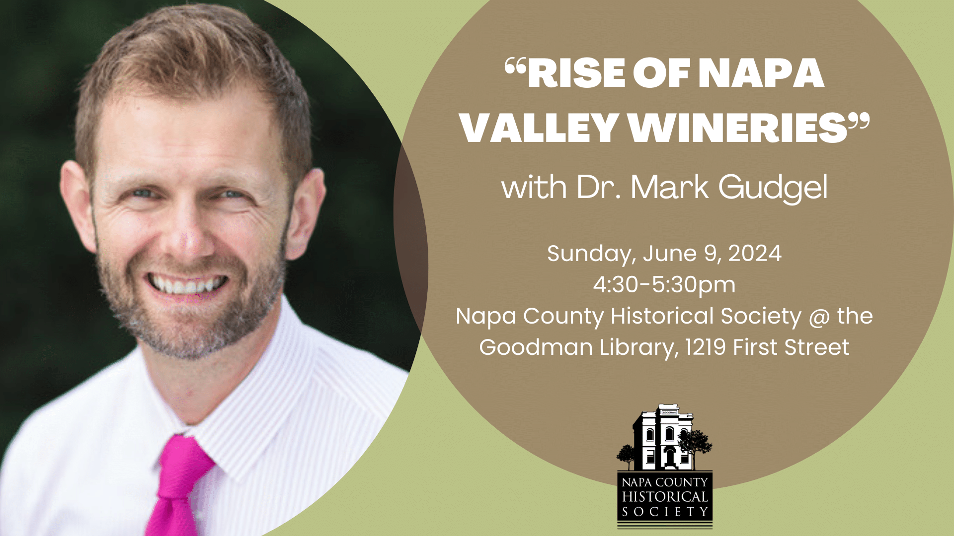 Rise of Napa Valley Wineries with Dr. Mark Gudgel, Sunday June 9 2024. 4:30pm to 5:30pm.