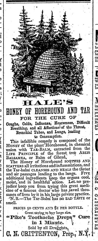 Advertisement for Hale's Honey of Horehound and Tar, for the cure of coughs, colds, influenza, hoarseness, difficult breathing, and all affections of the throat, bronchial tubes, and lungs, leading to consumption.